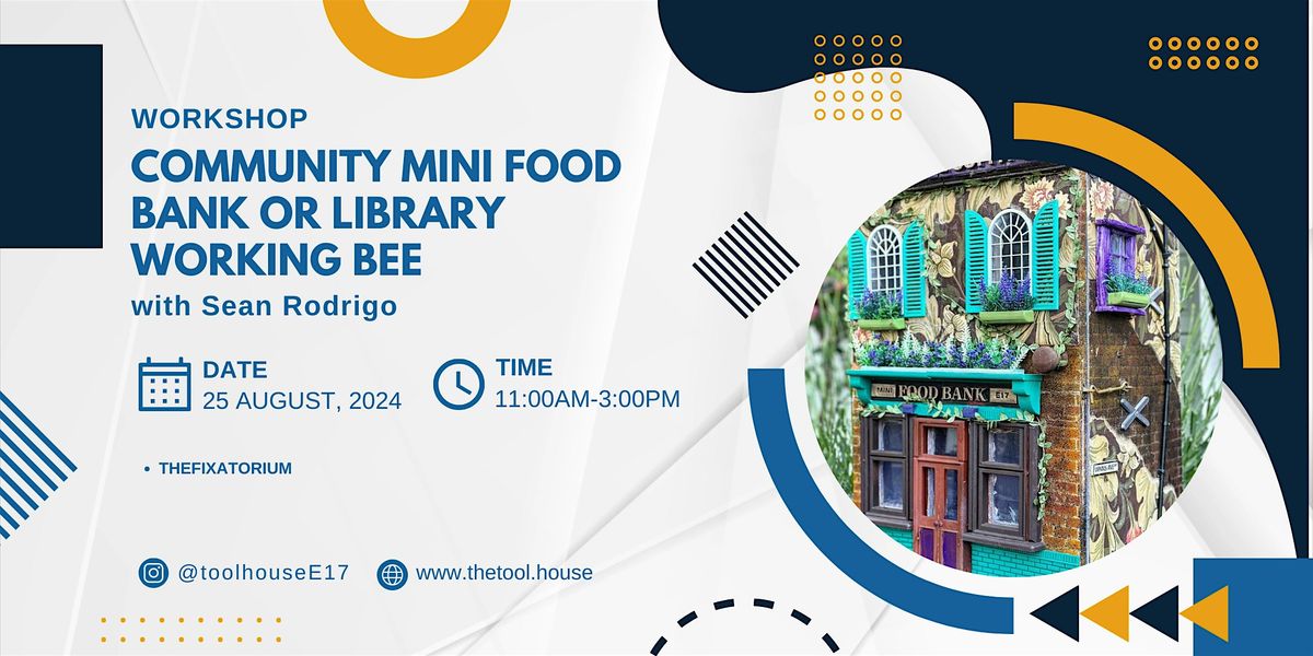 Community Mini Food Bank or Library Working Bee with The Fixatorium
