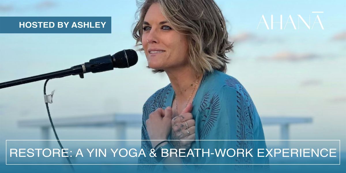 RESTORE: A Yin Yoga & Breath-work Experience