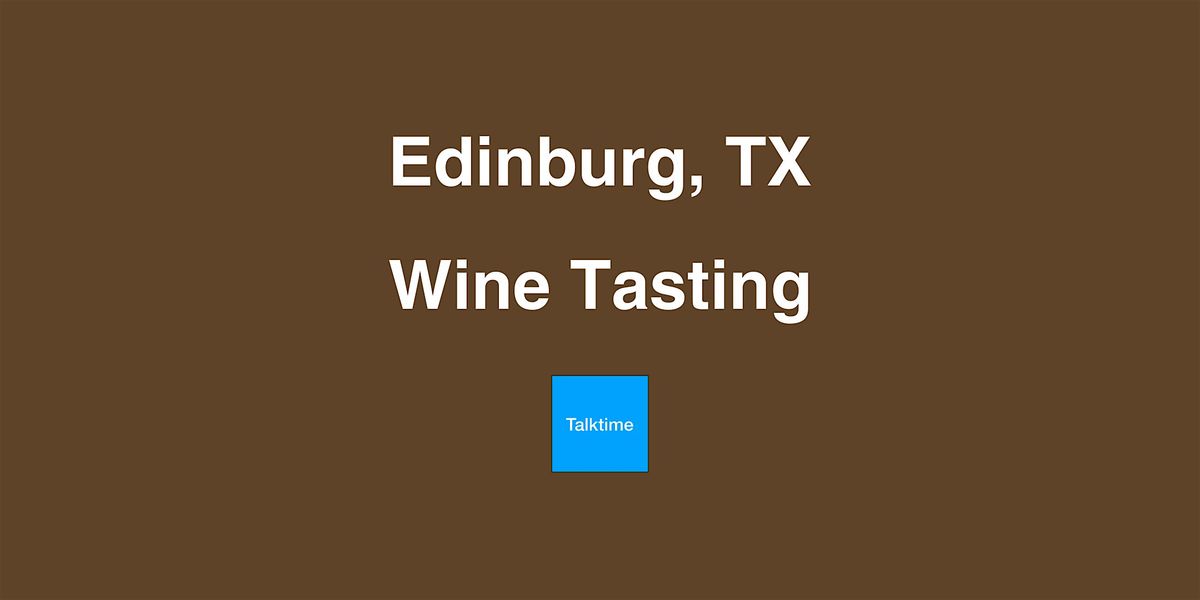 Wine Tasting - Edinburg