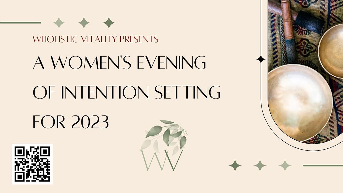 A Women's Evening of Intention Setting for 2023 (Dec14)