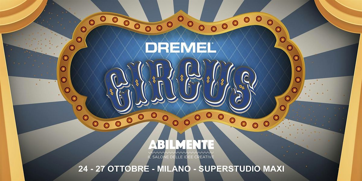 DREMEL Circus 2024