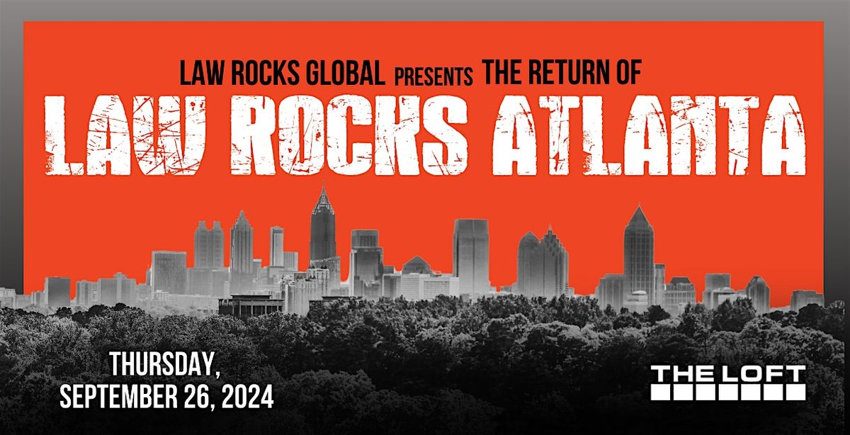 The Return of Law Rocks Atlanta