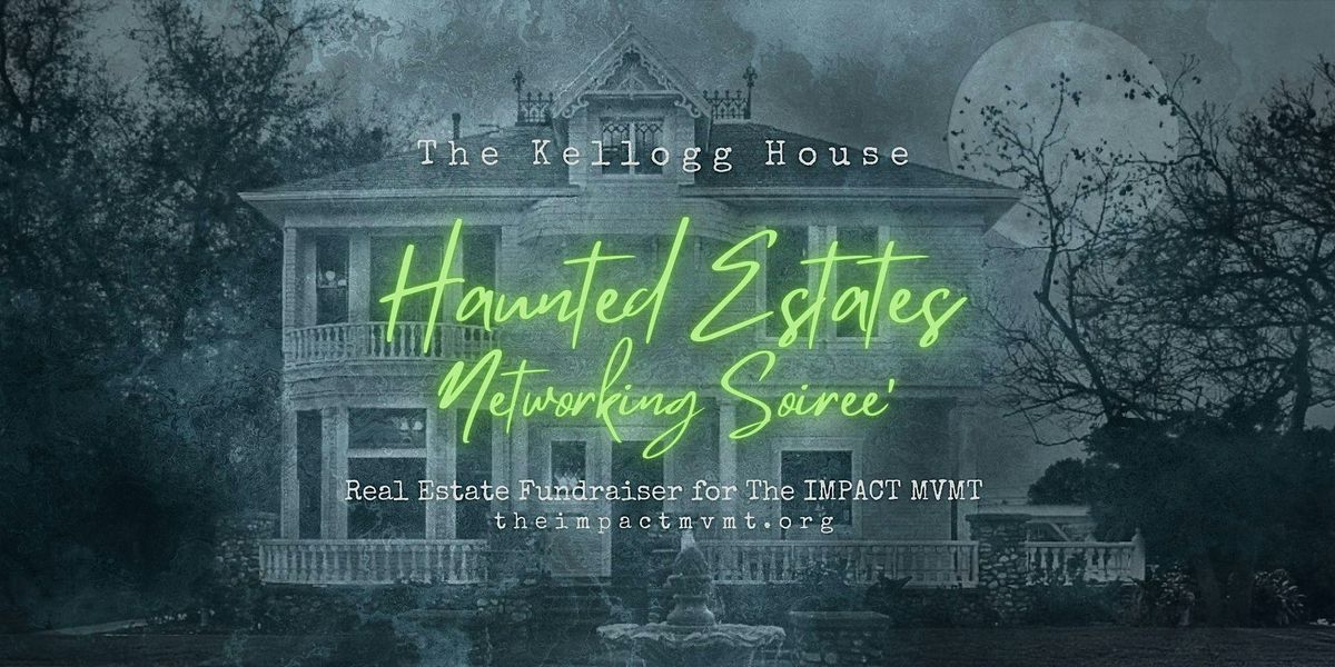 Haunted Estates Networking Soiree