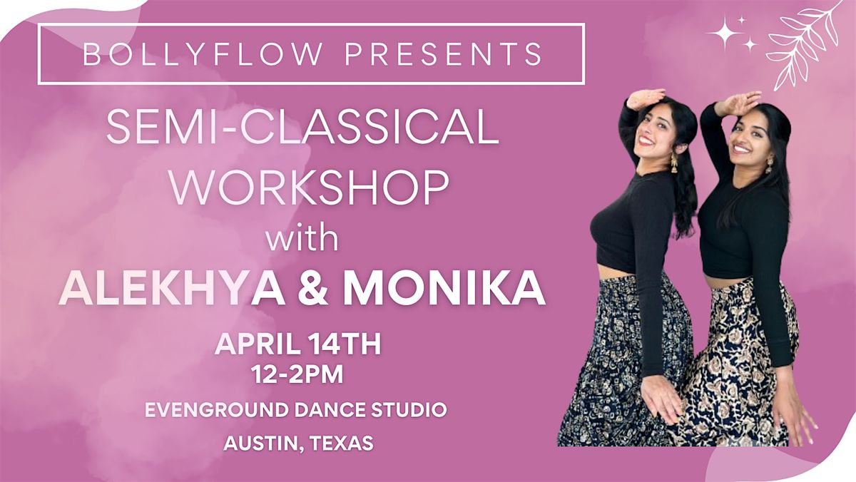 Semi-Classical Workshop with Alekhya & Monika