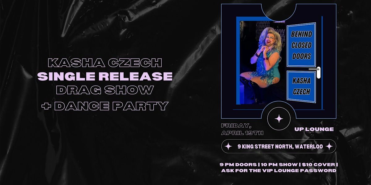 Kasha Czech - Single Release Party Drag Show + Dance Party!