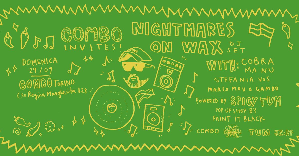 Combo invites NIGHTMARES ON WAX dj set Powered by SpicyTUM & JZ:RF