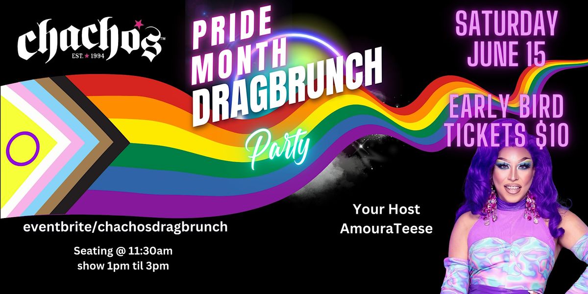 Chachos Drag Brunch Pride Month  June  Edition