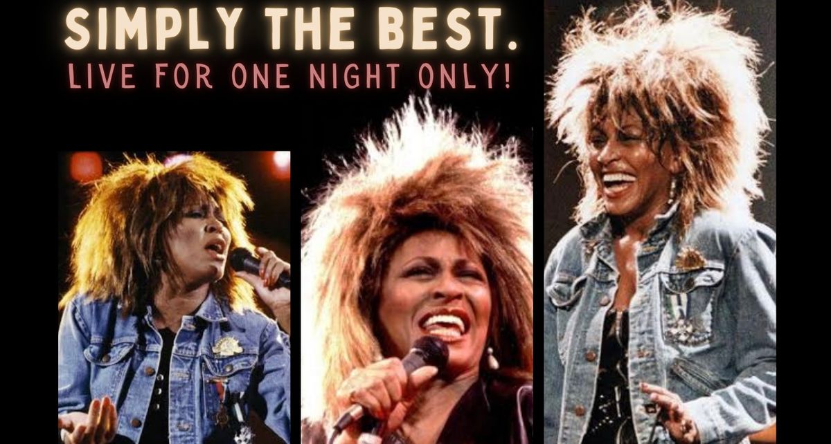 TINA TURNER! 'Simply The Best'- Live at LOEV- Sat Oct 5th