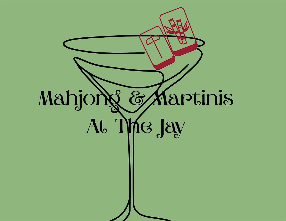 Mahjong Movement & Martinis at The Jay