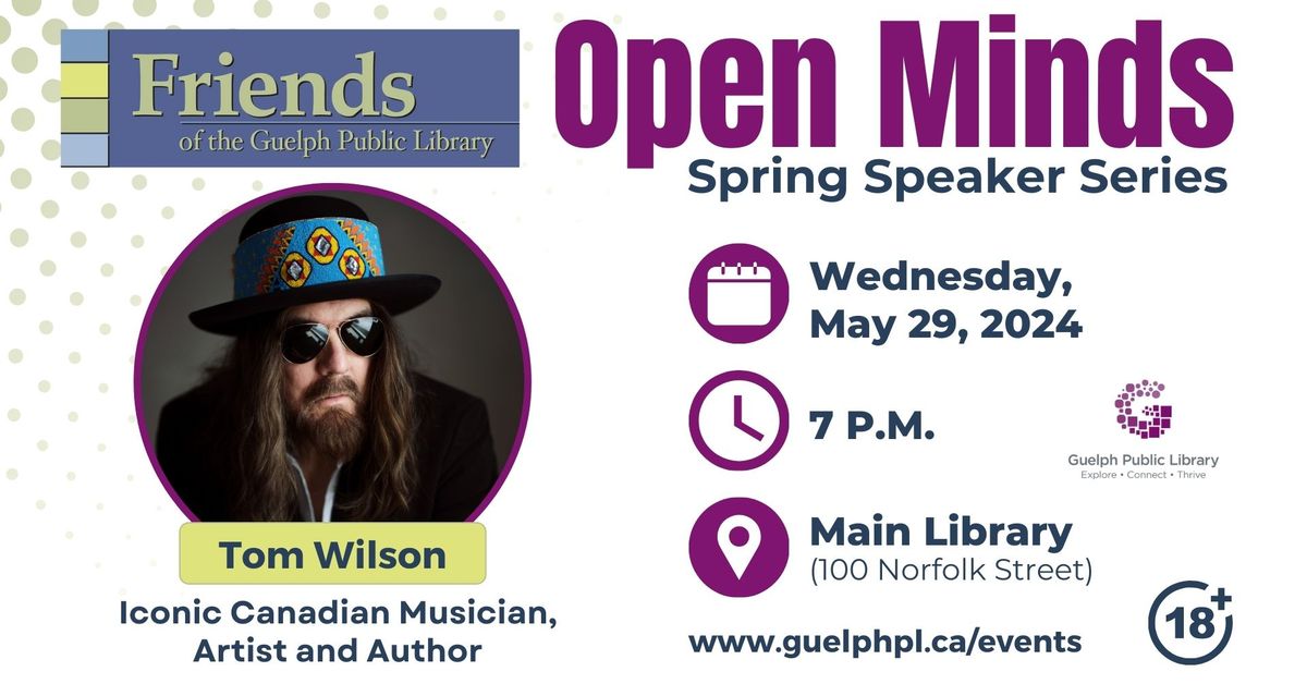 Open Minds Series: Conversations with Tom Wilson Presented by the Friends of the GPL