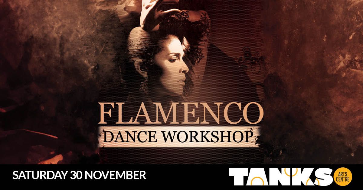 ARTE KANELA FLAMENCO WORKSHOP || Tanks Arts Centre