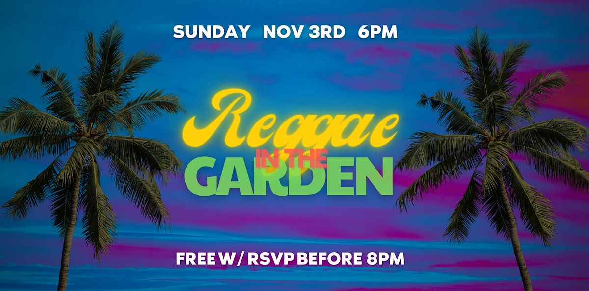 Reggae in the Garden