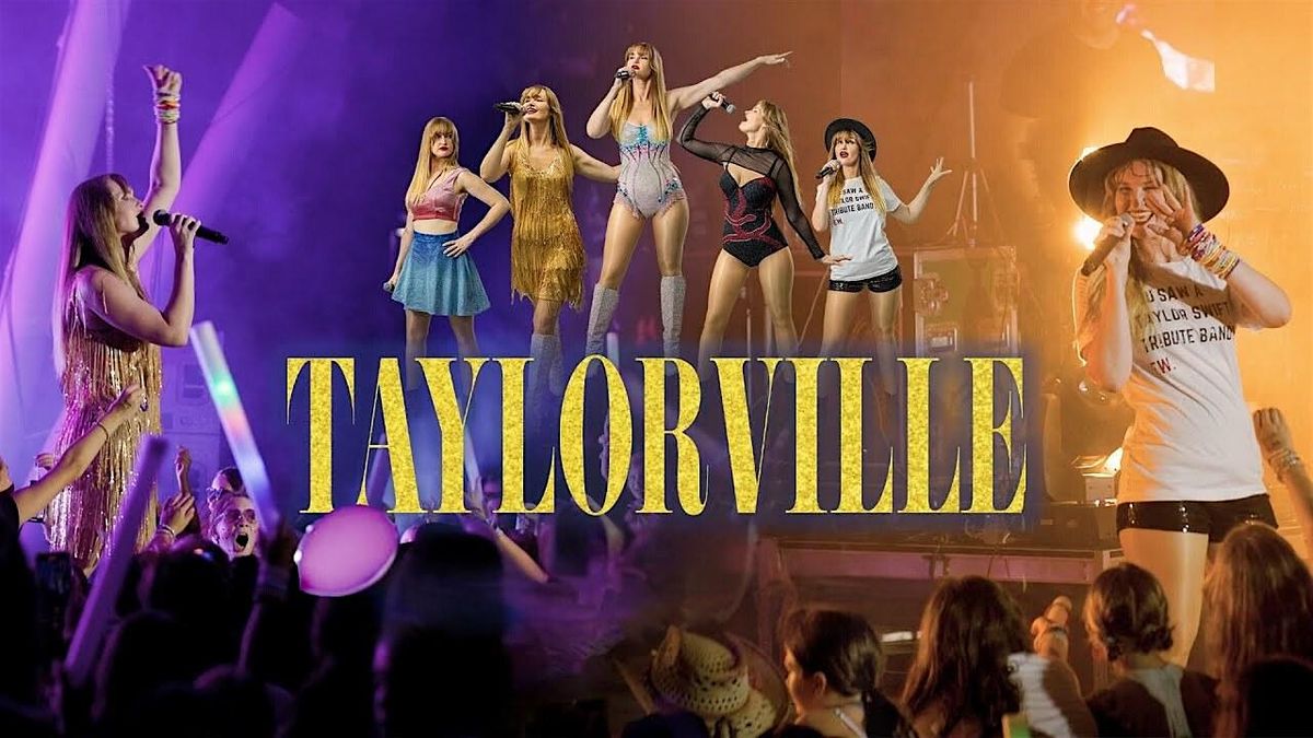 Taylorville - A Tribute to Taylor Swift - Charlotte
