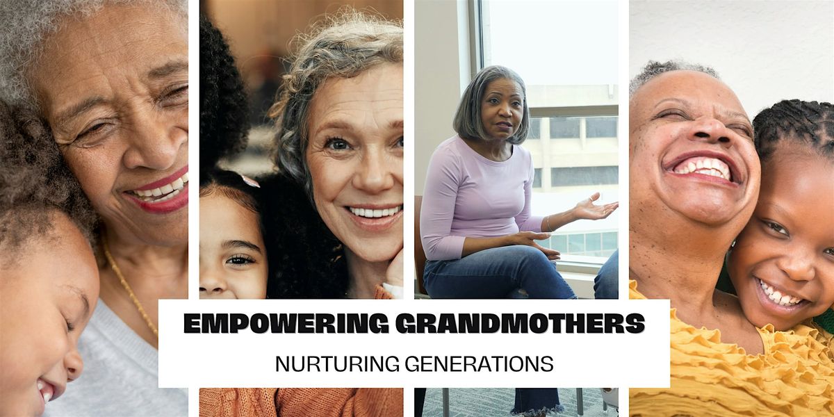 Empowering Grandmothers: Nurturing Generations