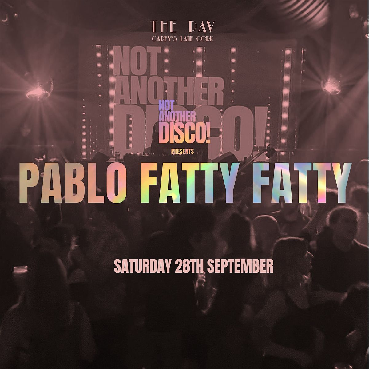 Not Another Disco! presents Pablo Fatty Fatty