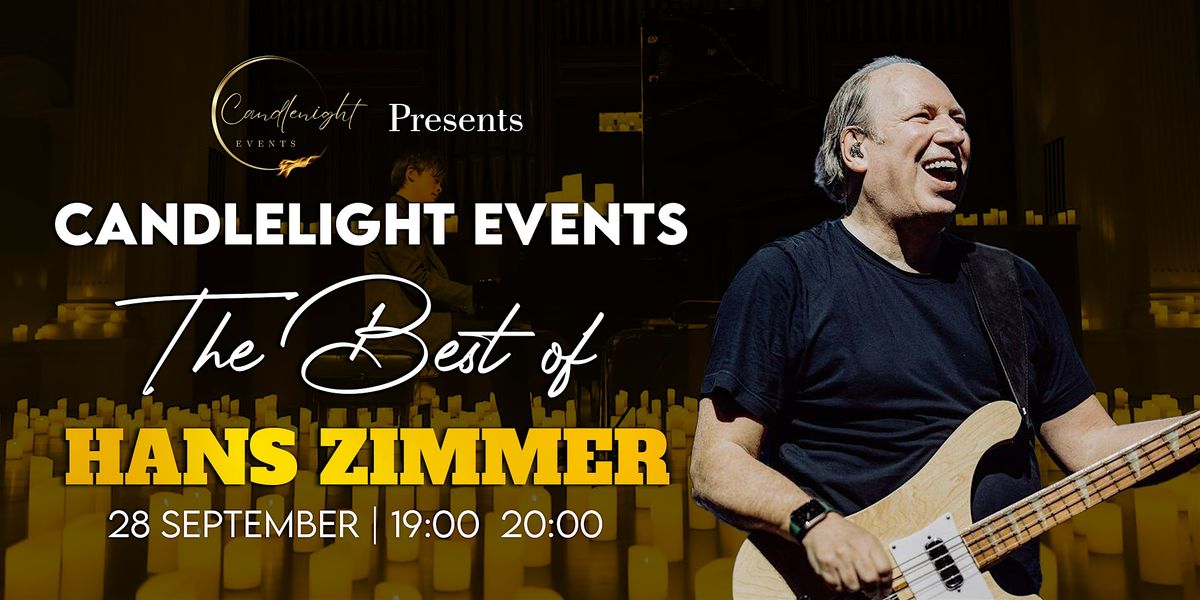 The Best of Hans Zimmer By Candlenight Events at Plymouth