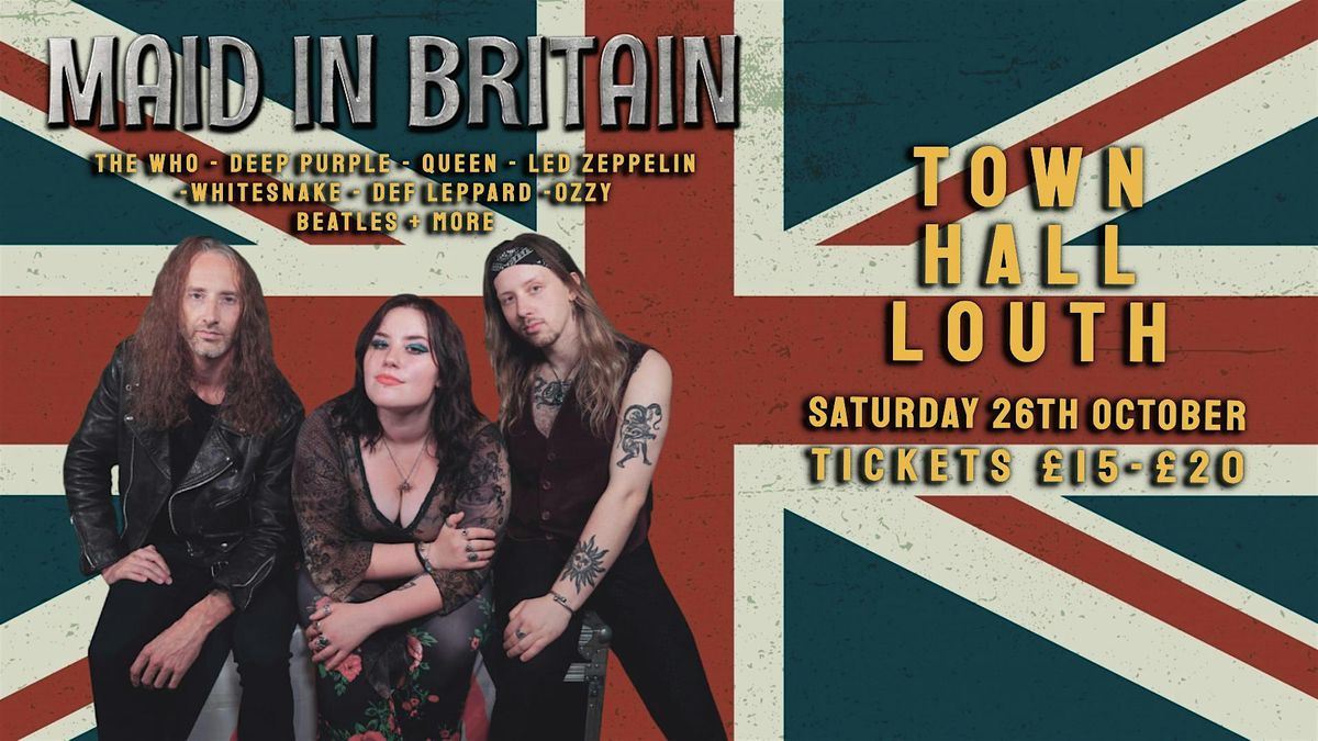 LTH Live! Presents: Maid in Britain