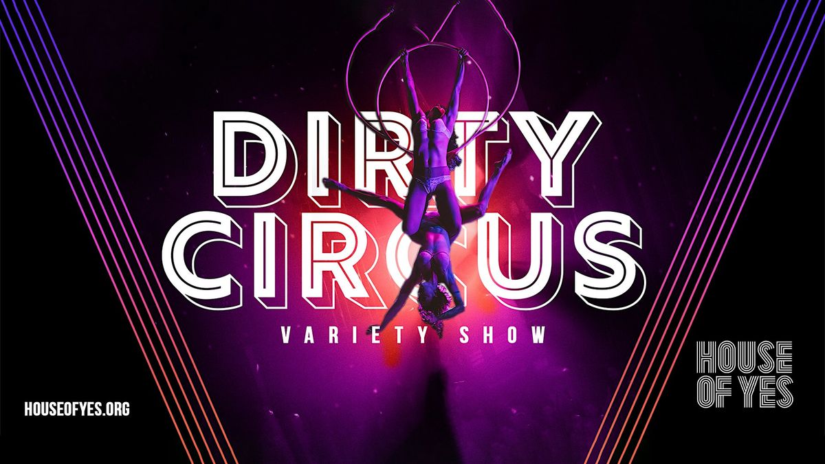 DIRTY CIRCUS \u00b7 Variety Show