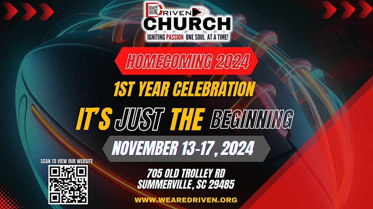 Driven Church: Homecoming 2024... It's Just The Beginning! 1 Year Celebration