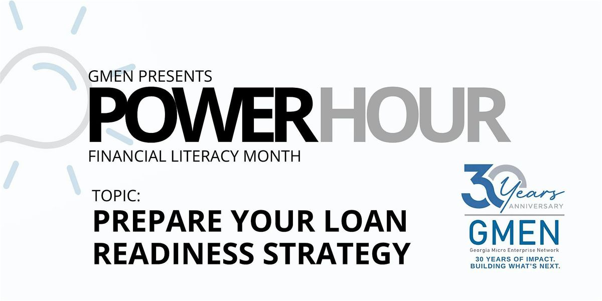 GMEN Power Hour: Prepare Your Loan Readiness Strategy
