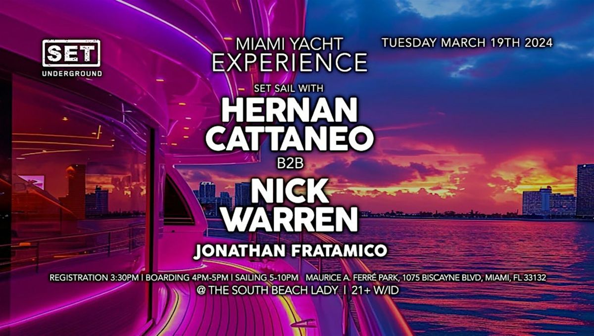 SET's Miami Yacht Experience w\/Hernan Cattaneo B2B Nick Warren