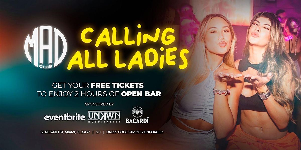 Ladies Night 2 Hour Open Bar - We Wont Tell Saturdays @ Mad Club Wynwood