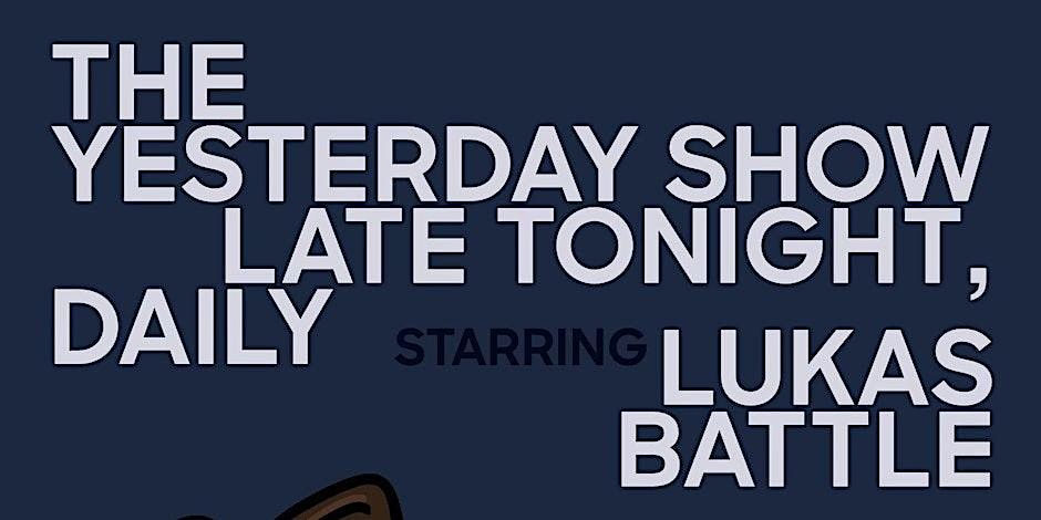 The Yesterday Show Late Tonight, Daily