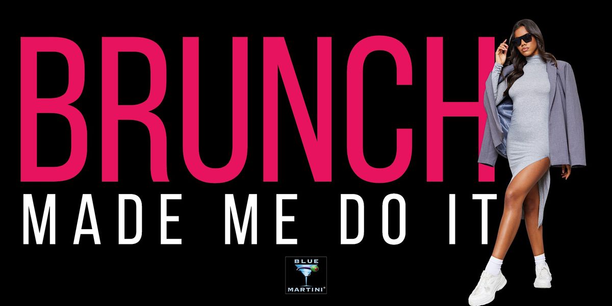 #BRUNCHMADEMEDOIT.... Every Sunday a Blue Martini Buckhead!!!