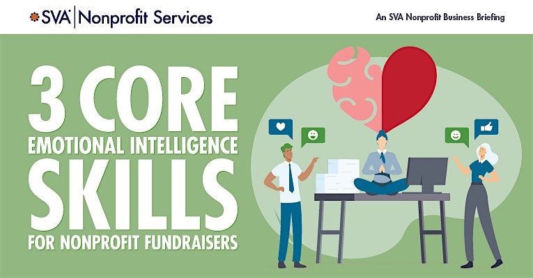 3 Core Emotional Intelligence Skills for Nonprofit Fundraisers