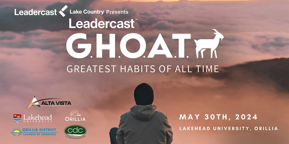 Leadercast Lake Country - G.H.O.A.T. - Greatest Habits of All Time
