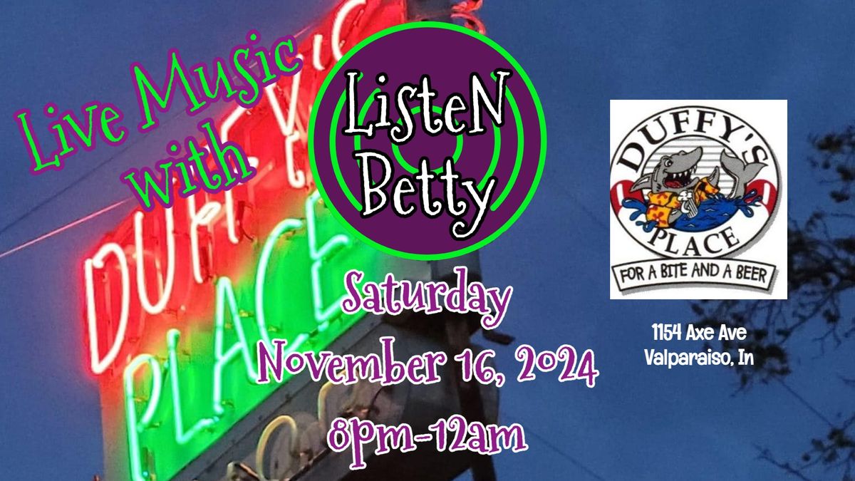 Listen Betty at Duffy's Place