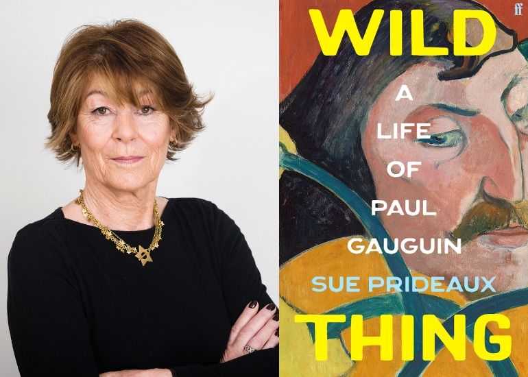 Sue Prideaux - 'Wild Thing: A Life of Paul Gaugin'