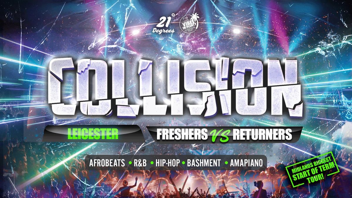 COLLISION - Leicester's Biggest Start Of Term Party!