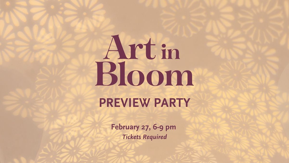 Art in Bloom Preview Party