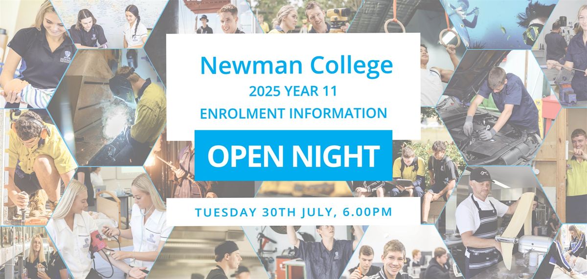 Newman College 2025 Year 11 Enrolment Open Night