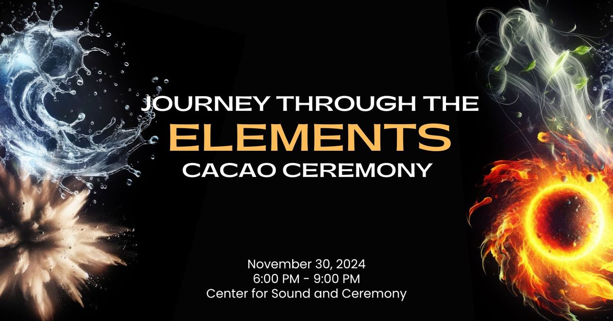 Journey through the Elements Cacao Ceremony 