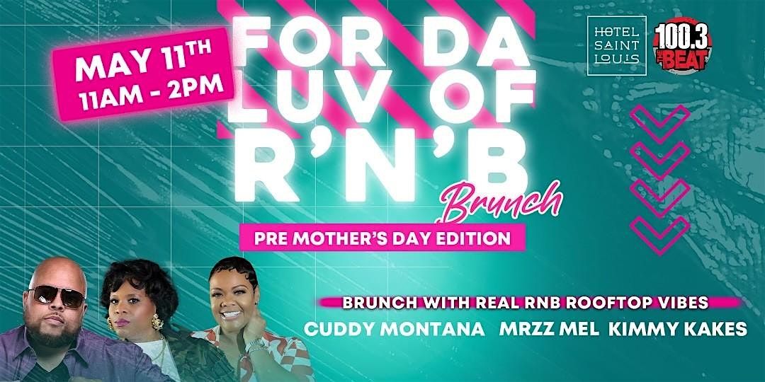 For da Love of R&B Brunch: Mother's Day Edition on the Rooftop!