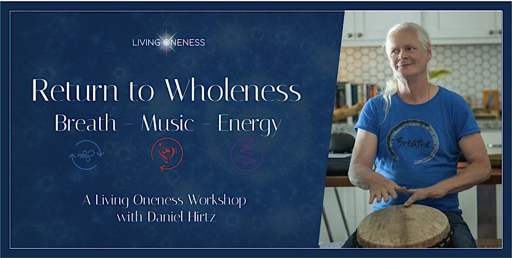 Return to Wholeness: A Breath, Music & Energy Workshop