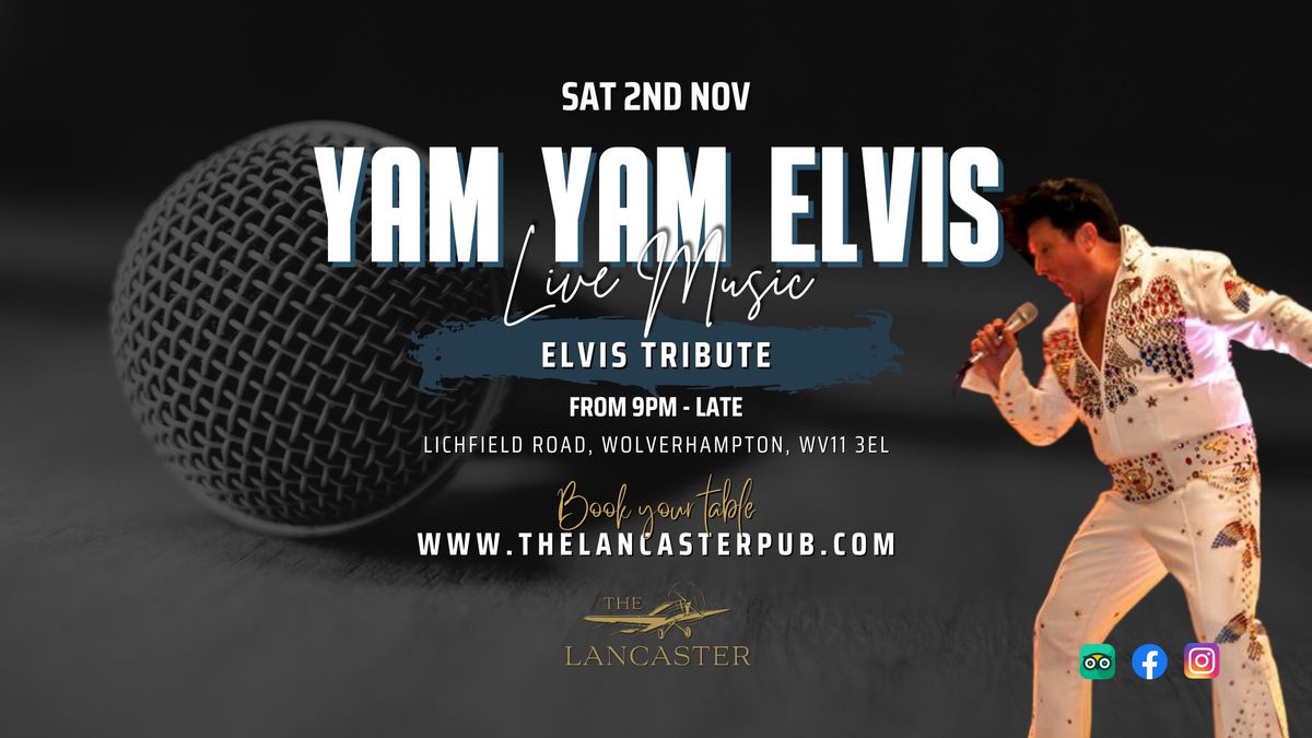 Yam Yam Elvis - Elvis Tribute