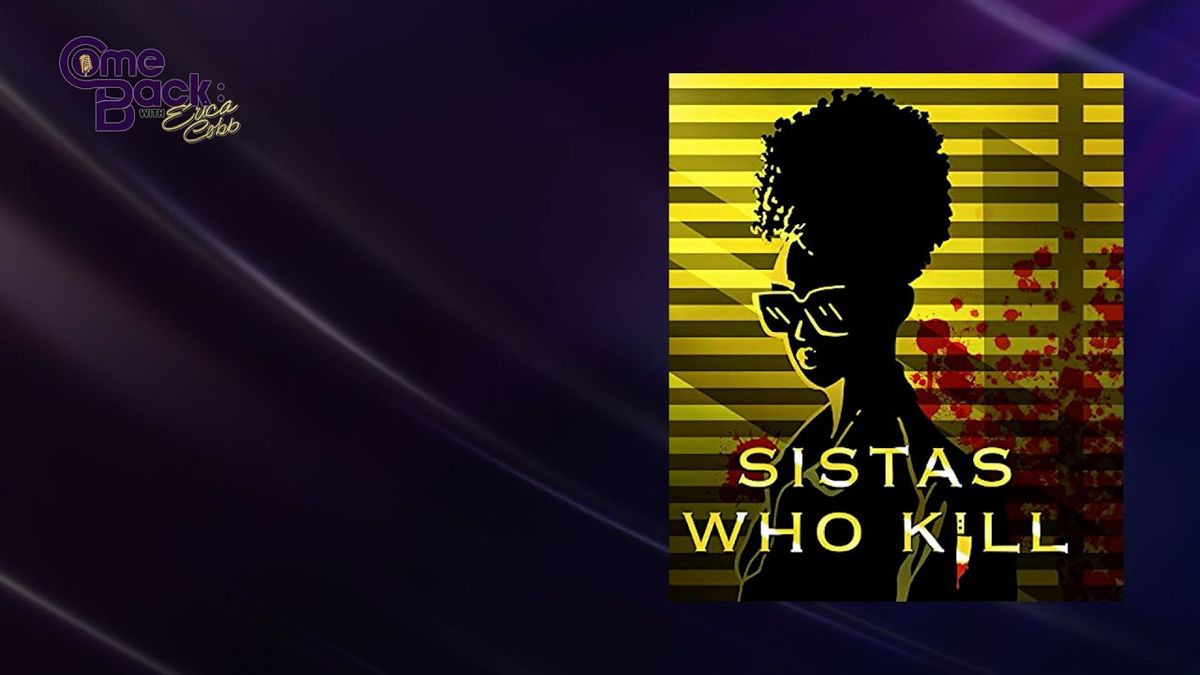 Sistas Who K*ll: A True Crime Podcast