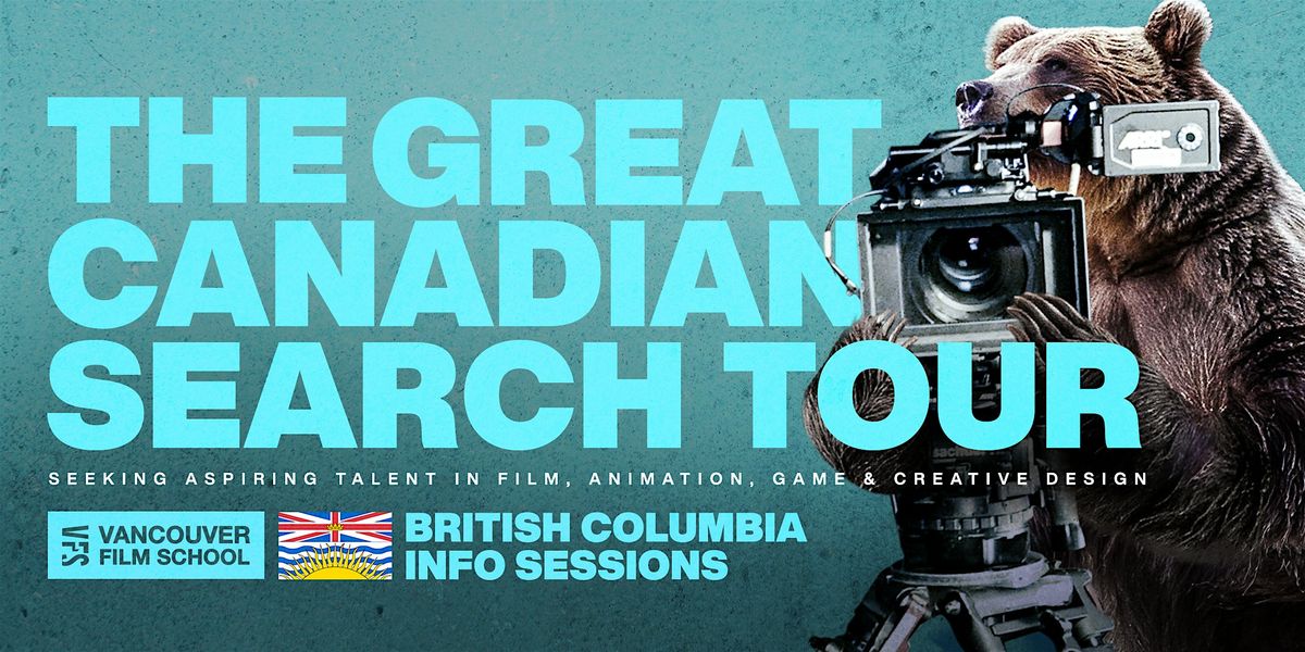 Vancouver Film School  - Search Tour Info Session | Victoria, BC