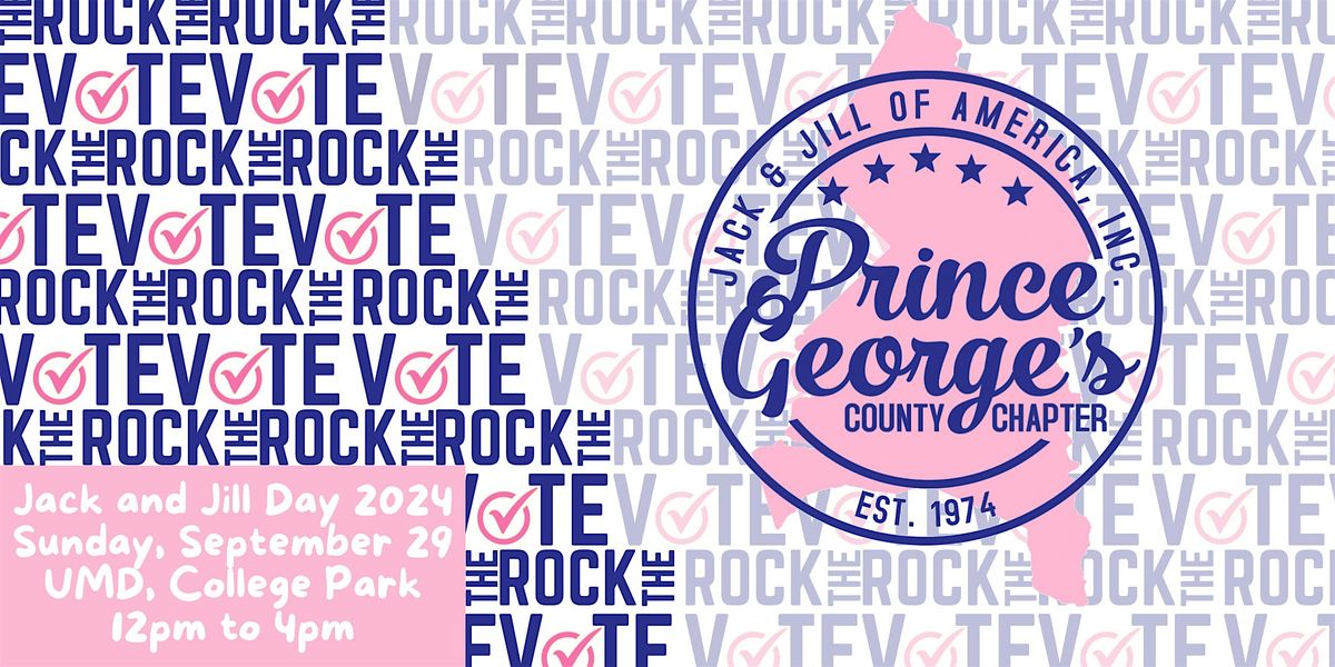 PGCCJJ  Presents: Jack and Jill Day, ROCK the Vote!