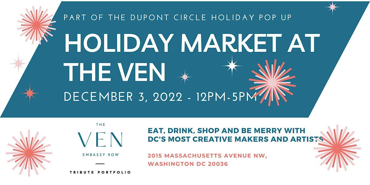 Holiday Market at The Ven  - Now Part of the Dupont Circle Holiday Pop Up