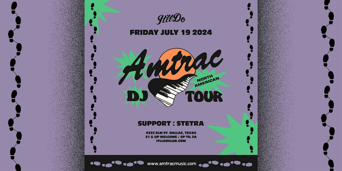 Amtrac - dj tour - at It'll Do Club