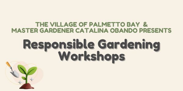 Responsible Gardening Workshops