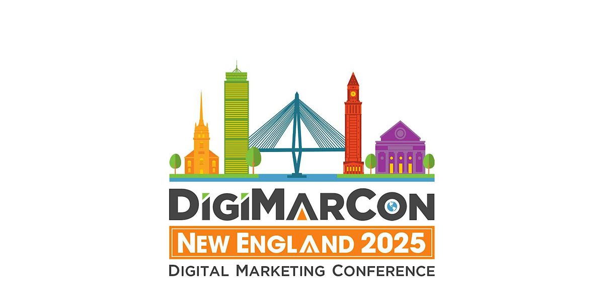 DigiMarCon New England 2025 - Digital Marketing Conference & Exhibition