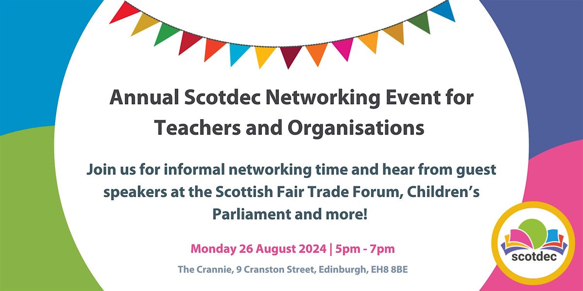 Annual Scotdec Networking Event for Teachers and Organisations