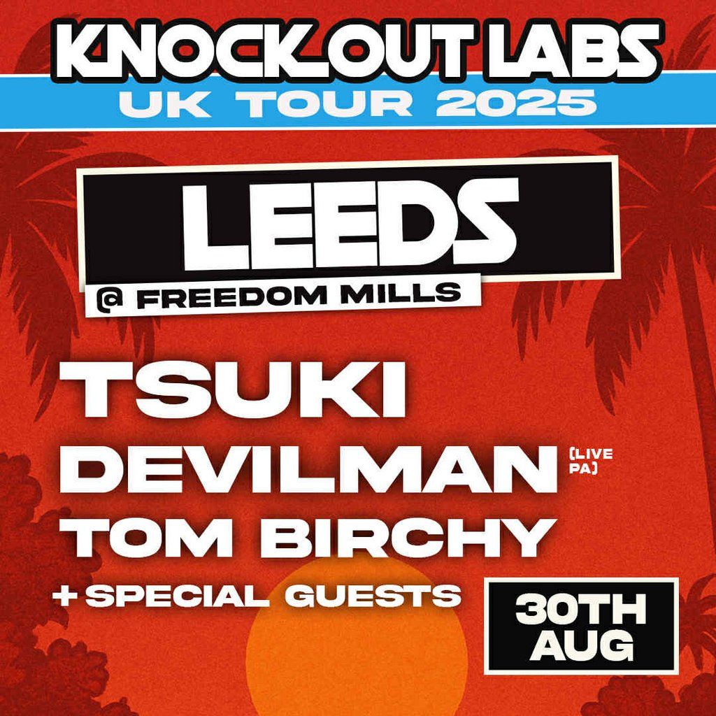Knock Out Labs UK Tour: Tsuki, Devilman & Tom Birchy