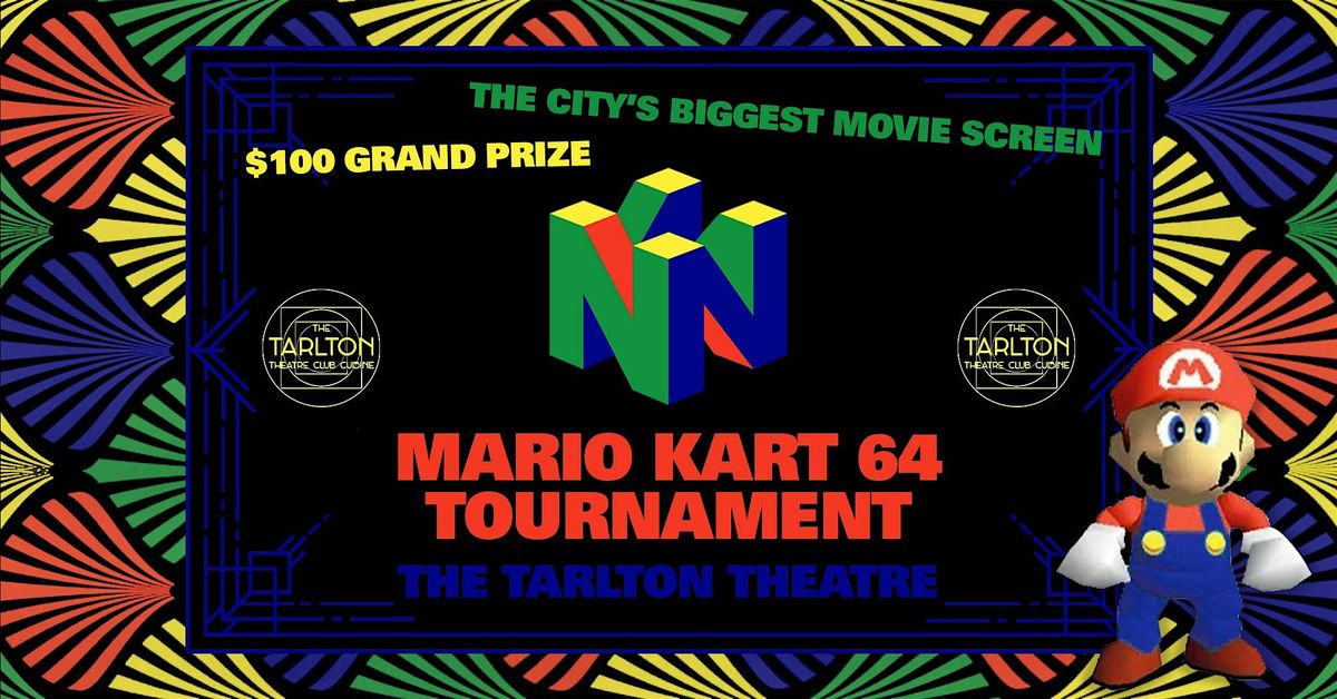 Mario Kart Nintendo 64 Tournament | The Tarlton Theatre