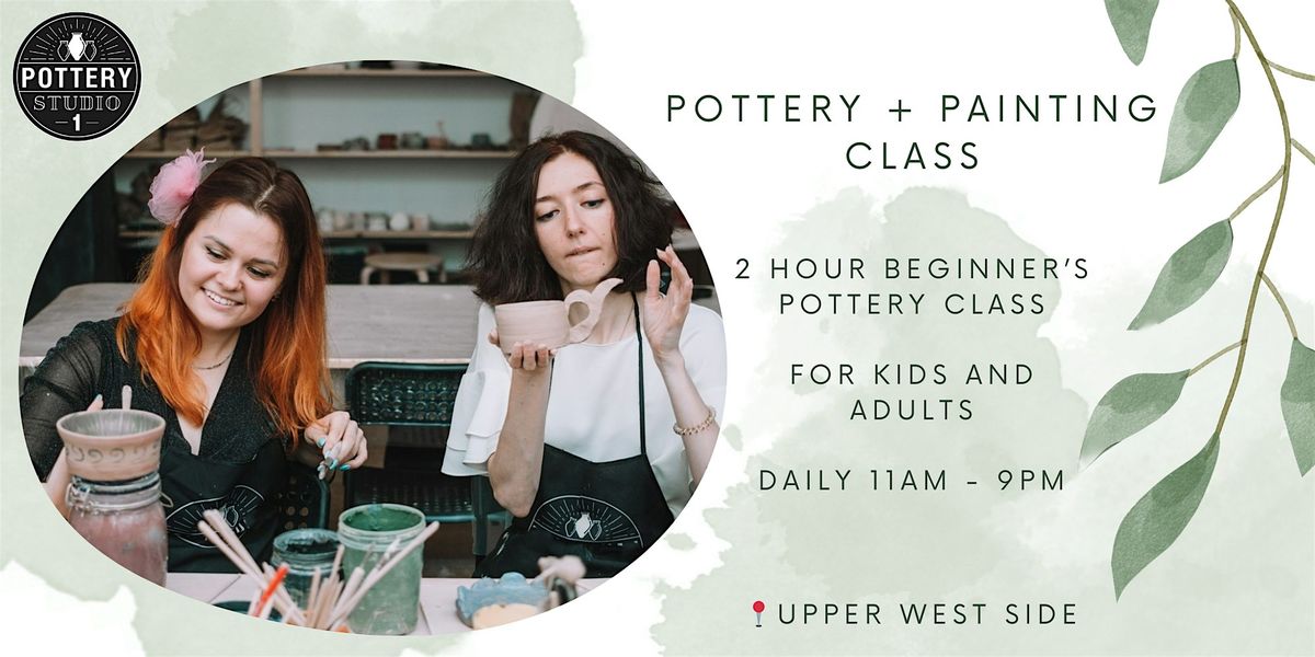 One-time Pottery Class & Painting - UWS